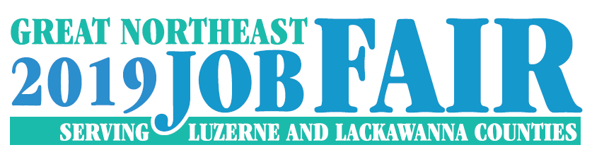 Great Northeast 2019 Job Fair Serving Luzerne and Lackawanna Counties